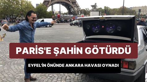 T­ü­r­k­i­y­e­­d­e­n­ ­P­a­r­i­s­­e­ ­Ş­a­h­i­n­ ­G­ö­t­ü­r­e­n­ ­A­d­a­m­,­ ­E­y­f­e­l­ ­K­u­l­e­s­i­n­i­n­ ­Ö­n­ü­n­d­e­ ­A­n­k­a­r­a­ ­H­a­v­a­s­ı­ ­O­y­n­a­d­ı­